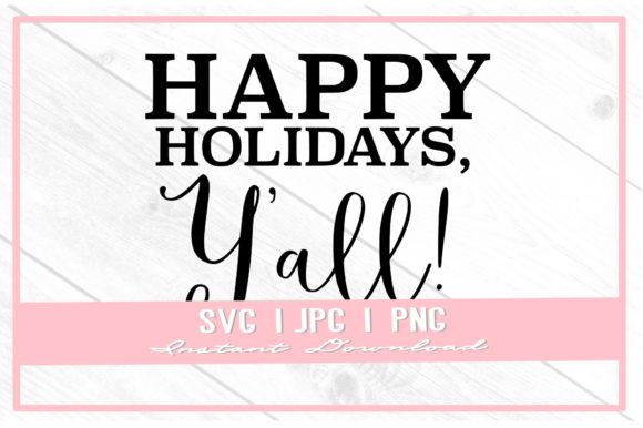 Happy Holla Days Y all Christmas SVG